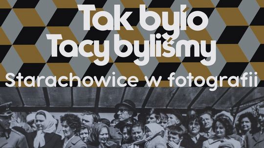 W czwartek wystawa zdjęć dawnych Starachowic w SDK