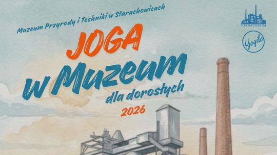 W Muzeum Przyrody i Techniki w Starachowicach odbędą się warsztaty z jogi