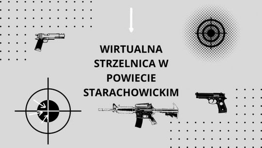W naszym powiecie powstanie wirtualna strzelnica