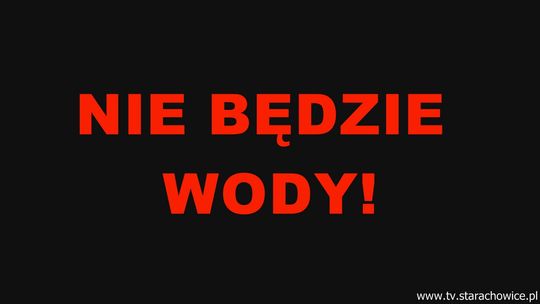 W przyszłym tygodniu będzie przerwa w dostawie wody