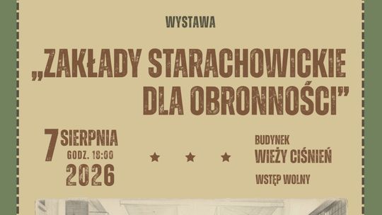 Wernisaż wystawy – „Zakłady Starachowickie dla obronności” z okazji 100 – lecia