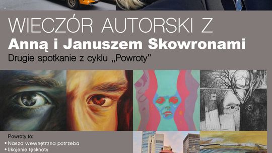 Wieczór z Anną i Januszem Skowronami, drugie spotkanie z cyklu ,,Powroty"