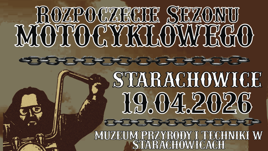 XIII Otwarcie Sezonu Motocyklowego 2026 w Starachowicach w nowej formule