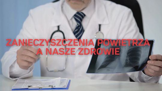 Zanieczyszczenia powietrza a nasze zdrowie