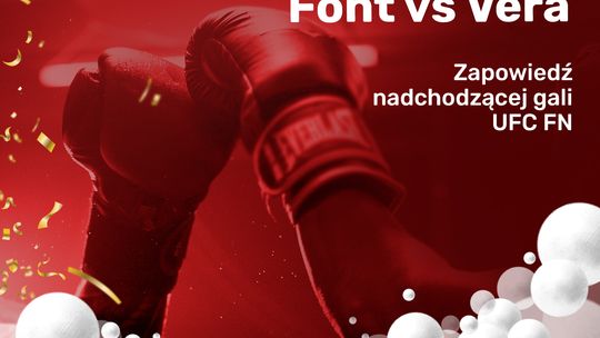 Zapowiedź nadchodzącej gali UFC FN: Font vs Vera