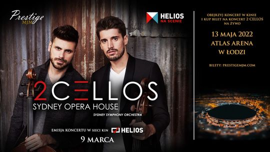 Zapraszamy do Kina Helios w Starachowicach na niezwykły koncert 2CELLOS AT SYDNEY OPERA HOUSE