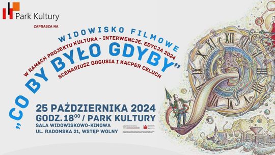 Zapraszamy na satyryczne widowisko filmowe pt. „Co by było gdyby”