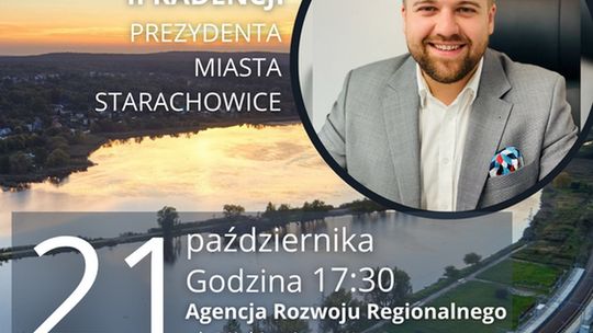 Zaproszenie na podsumowanie trzech lat II kadencji Prezydenta Miasta Starachowice