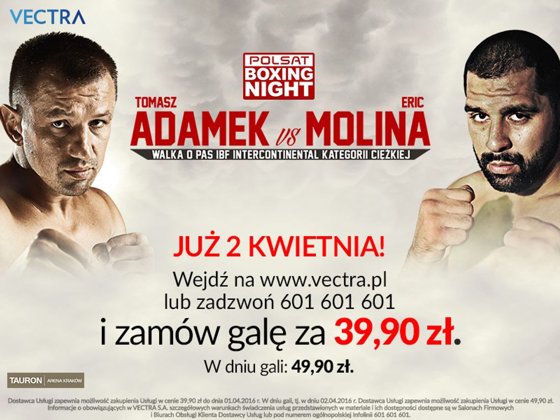 Adamek vs Molina - wyjątkowe bokserskie wydarzenie Polsat Boxing Night w Vectrze w systemie pay-per-view