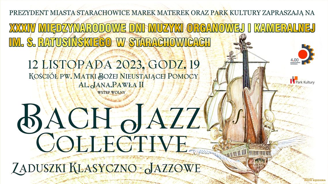 Bach Jazz Collective - Zaduszki klasyczno - jazzowe na zakończenie XXXIV Międzynarodowych Dni Muzyki Organowej i Kameralnej Bach Jazz Collective - Zaduszki klasyczno - jazzowe na zakończenie XXXIV Międzynarodowych Dni Muzyki Organowej i Kameralnej