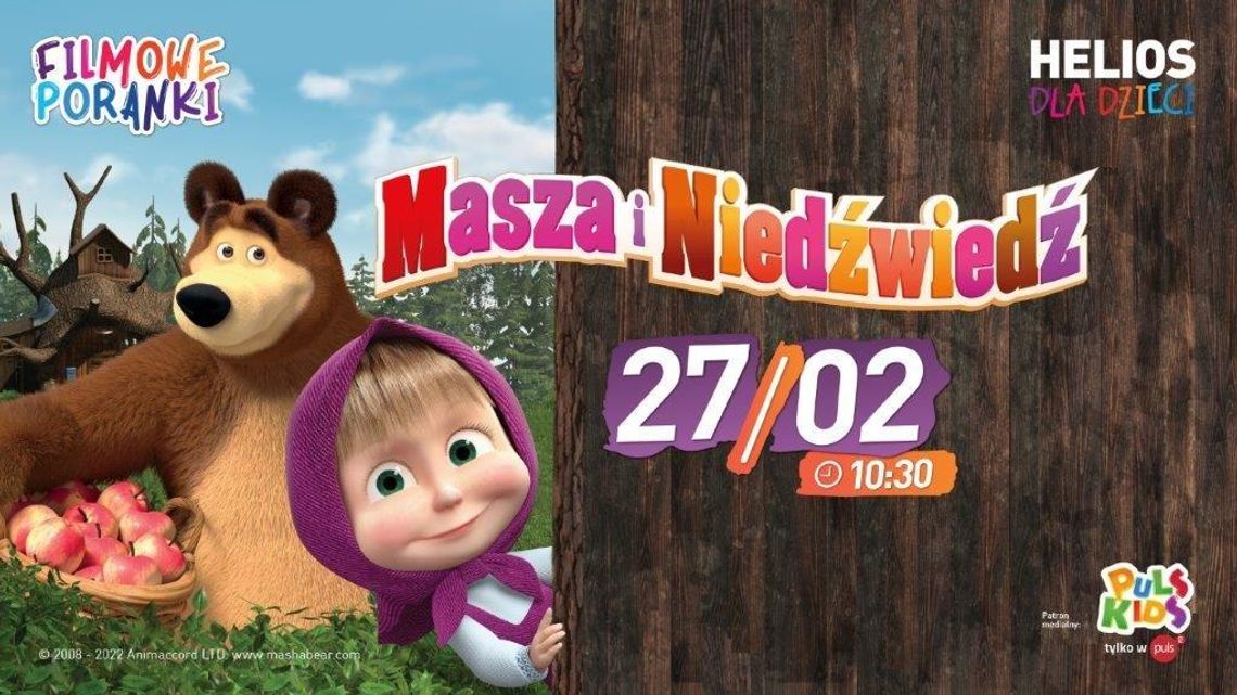 Helios Starachowice zaprasza na FILMOWE PORANKI: Masza i Niedźwiedź, cz. 1