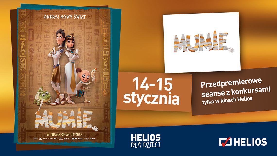 Helios Starachowice zaprasza na MUMIE: przedpremierowe seanse z konkursami 14-15 stycznia