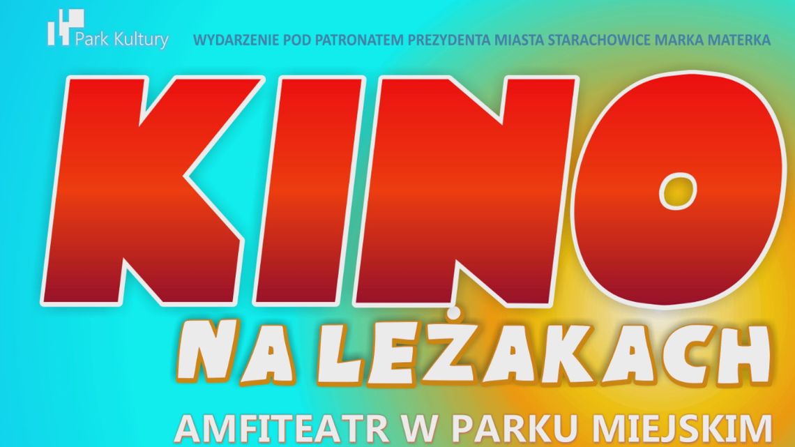 Kino na leżakach - wraca do Starachowic!