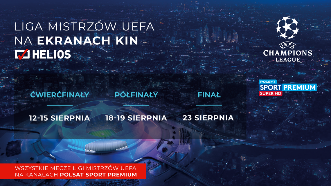 Liga Mistrzów UEFA na ekranach kin Helios! Liga Mistrzów UEFA na ekranach kin Helios!