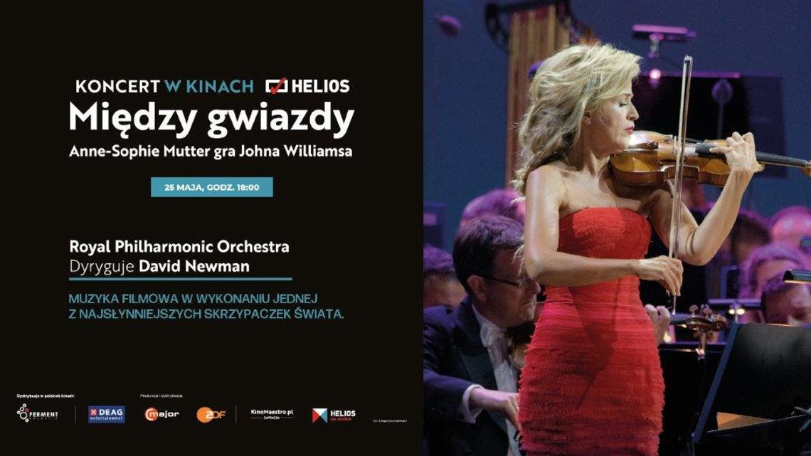 MIĘDZY GWIAZDY. ANNE-SOPHIE MUTTER GRA JOHNA WILLIAMSA – KONCERT W KINIE HELIOS W STARACHOWICACH! MIĘDZY GWIAZDY. ANNE-SOPHIE MUTTER GRA JOHNA WILLIAMSA – KONCERT W KINIE HELIOS W STARACHOWICACH!