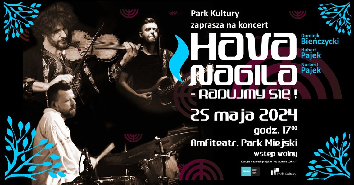 Park Kultury zaprasza na koncert "Hava Nagila-Radujmy się!"