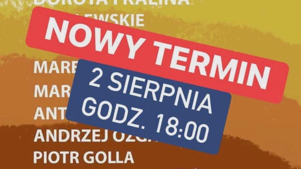 "Pejzaż z Piosenką" z nowym terminem. Koncert odbędzie się z początkiem sierpnia "Pejzaż z Piosenką" z nowym terminem. Koncert odbędzie się z początkiem sierpnia