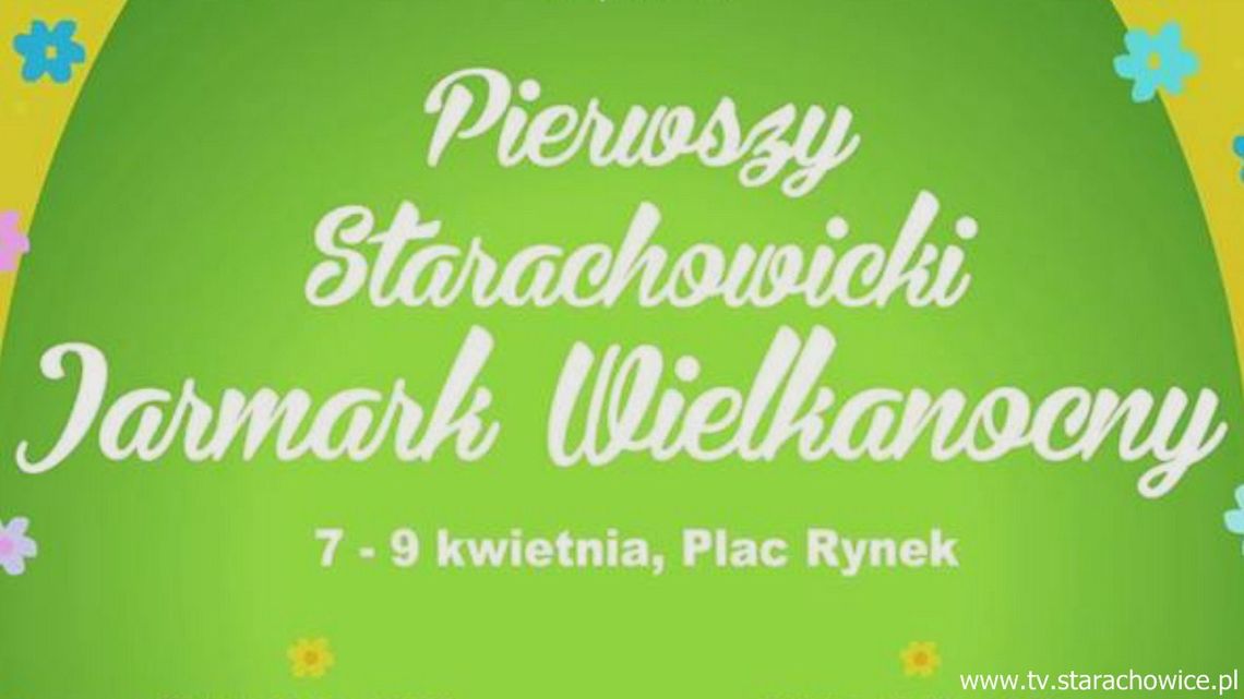 Pierwszy Jarmark Wielkanocny w Starachowicach