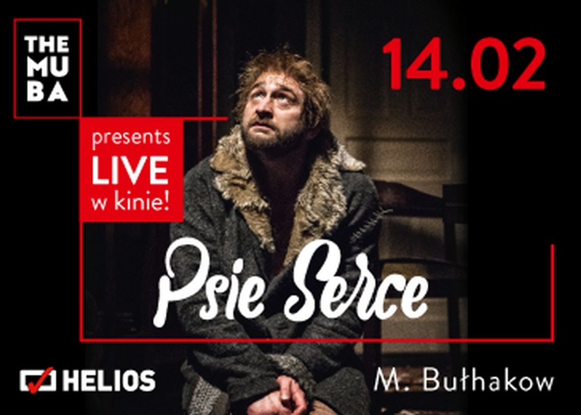 Psie Serce  – BUŁHAKOW - spektakl teatralny live  –  w Kinie Helios Starachowice!