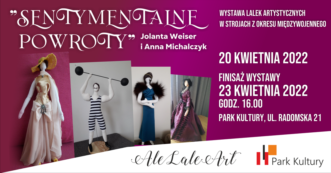 „Sentymentalne powroty” - wystawa ręcznie robionych lalek w Parku Kultury „Sentymentalne powroty” - wystawa ręcznie robionych lalek w Parku Kultury