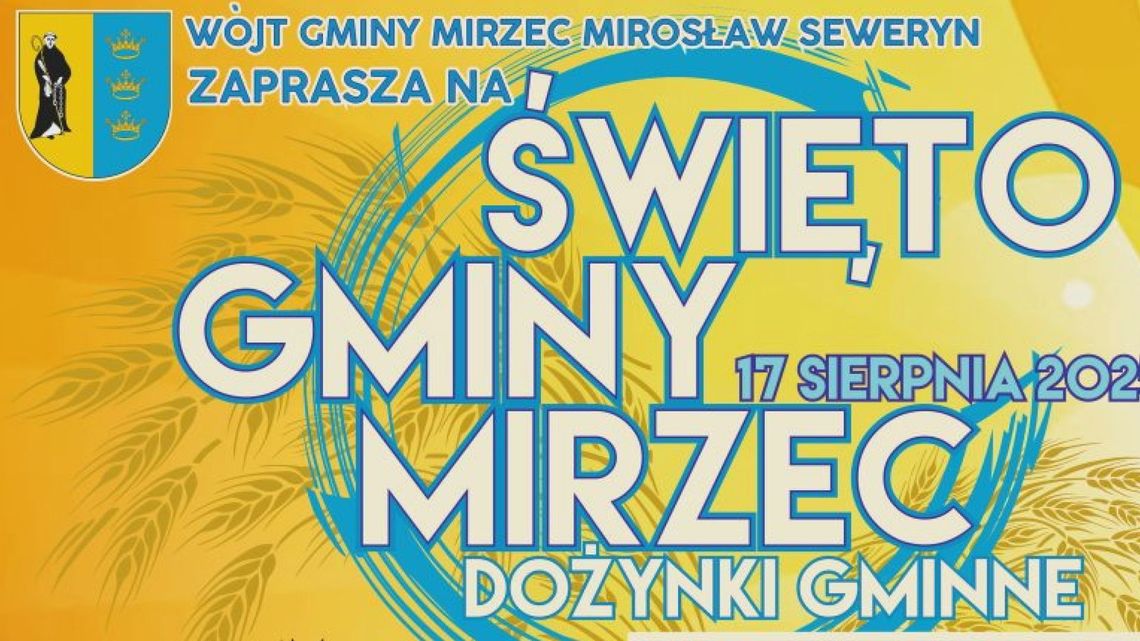 Święto Gminy i Mirzec i Gminne Dożynki już za tydzień! Święto Gminy i Mirzec i Gminne Dożynki już za tydzień!